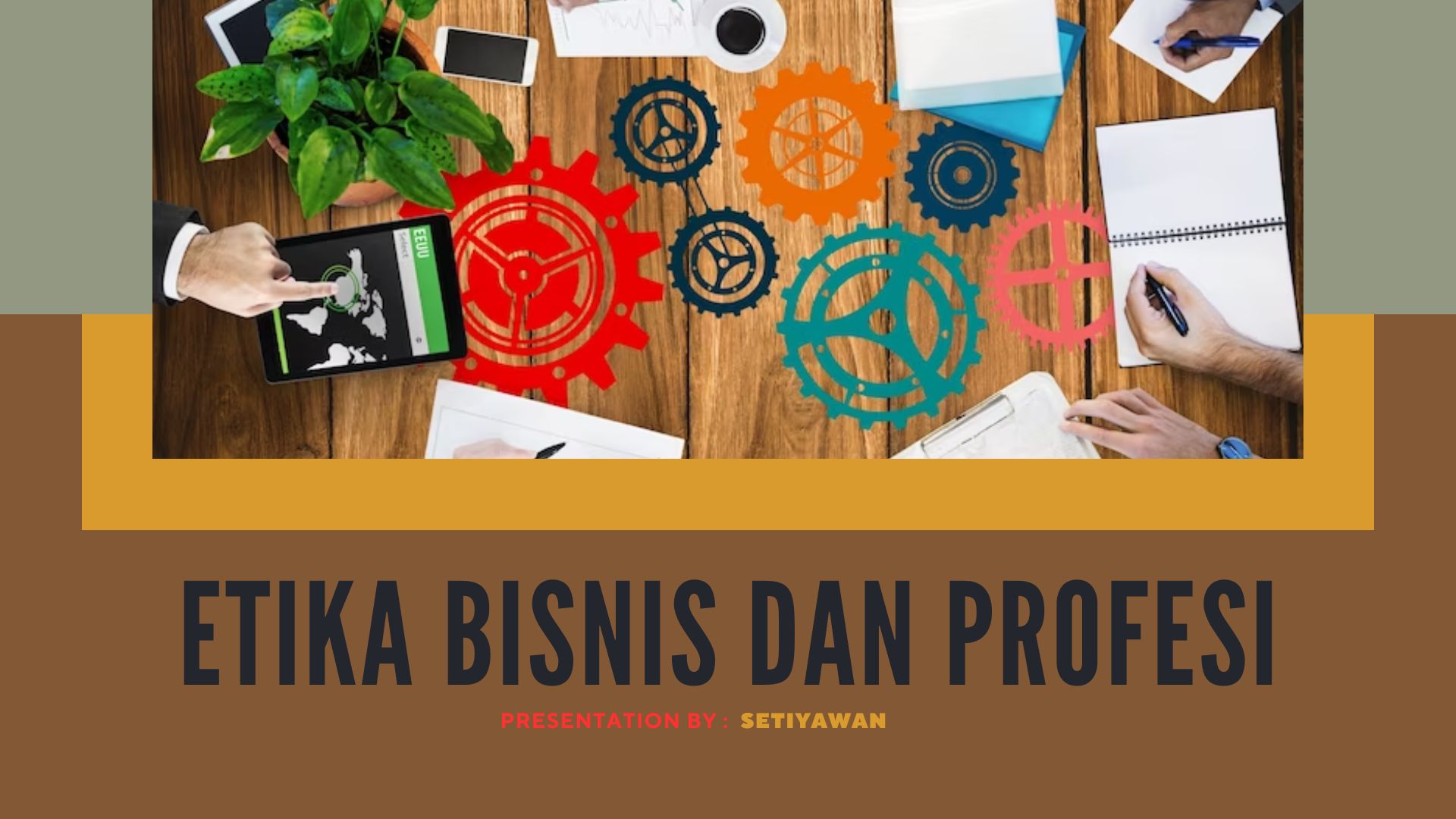 ETIKA BISNIS DAN PROFESI