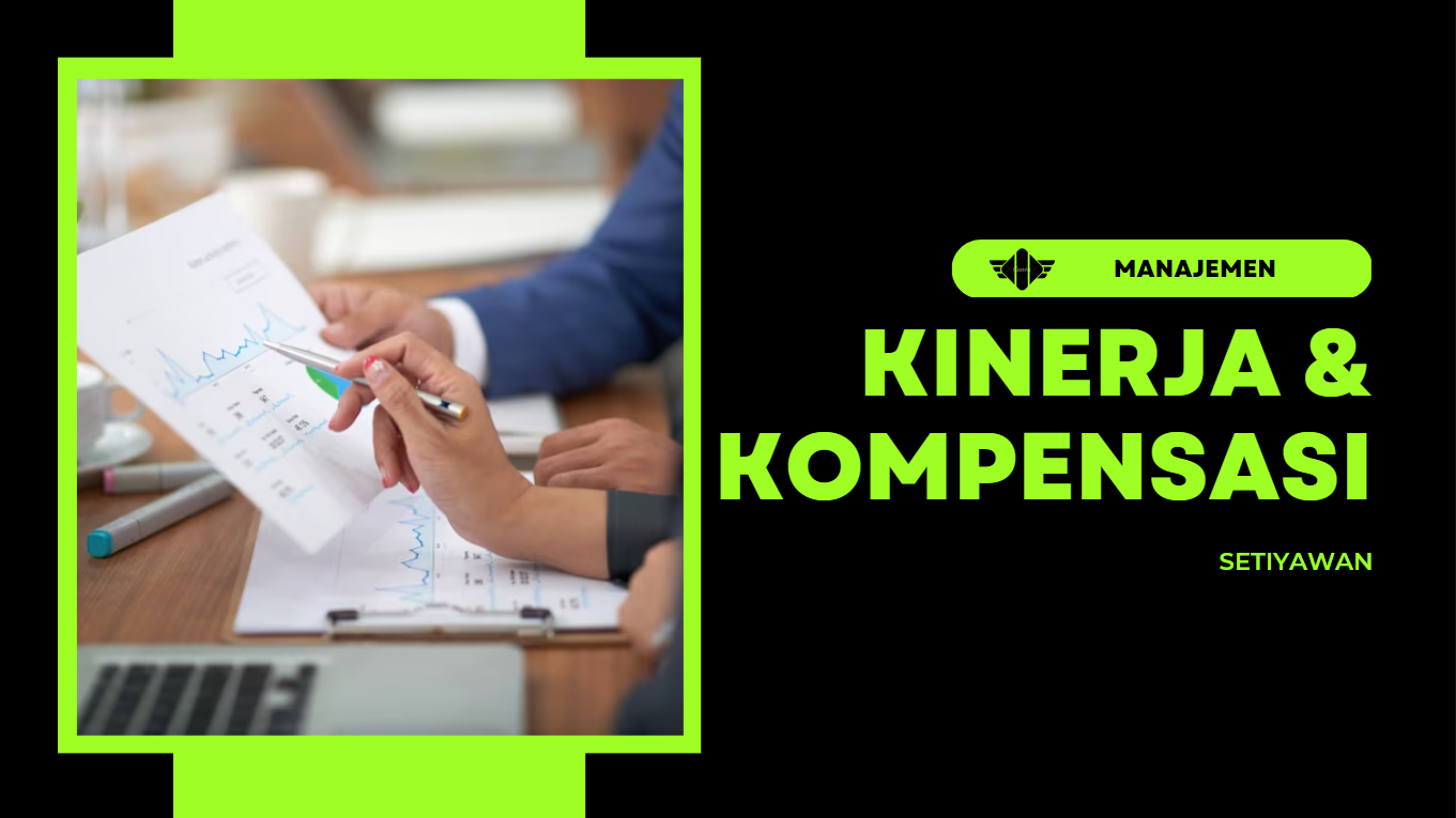 MANAJEMEN KINERJA DAN KOMPENSASI