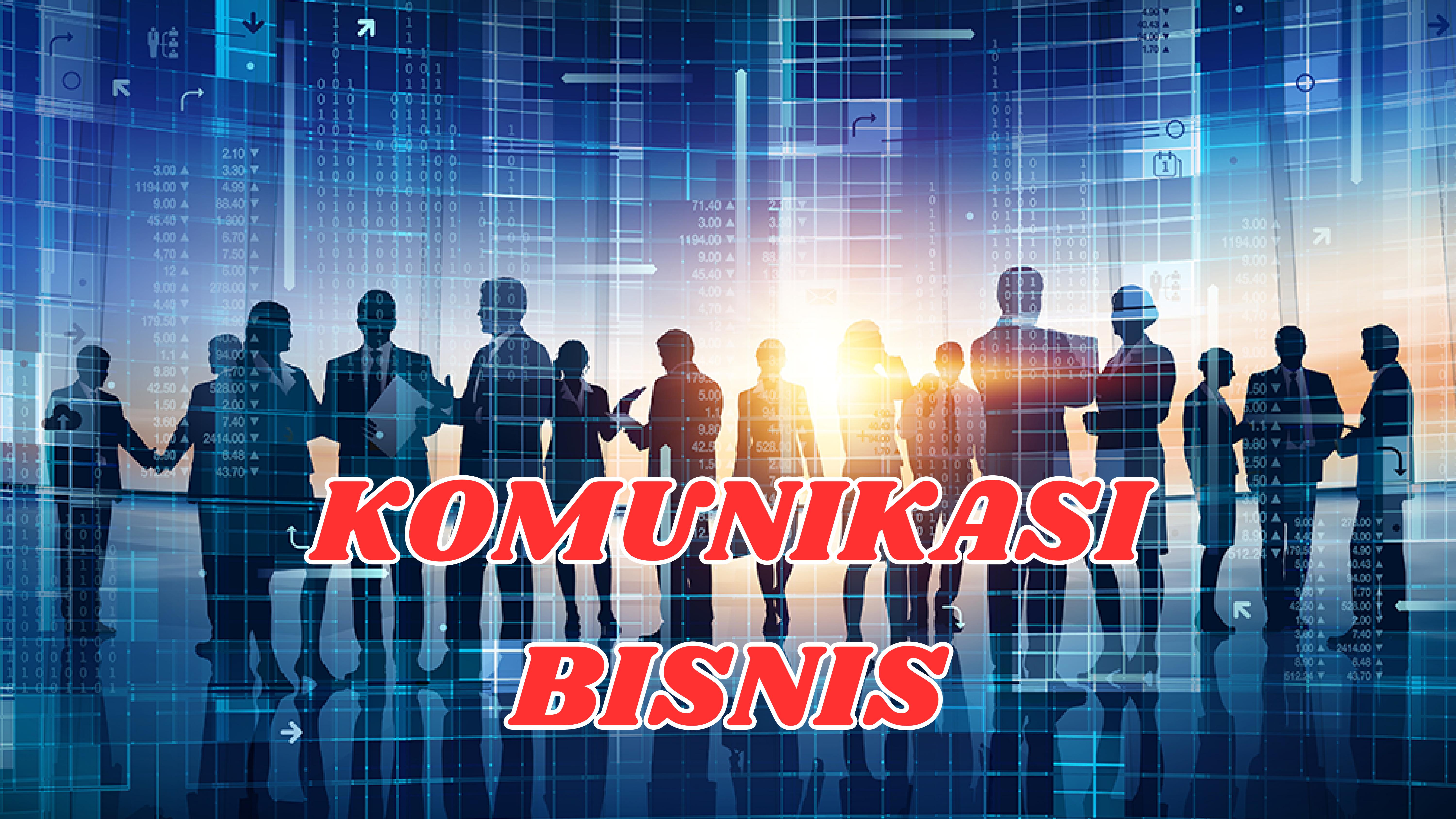 KOMUNIKASI BISNIS