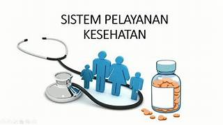 SISTEM PELAYANAN KESEHATAN