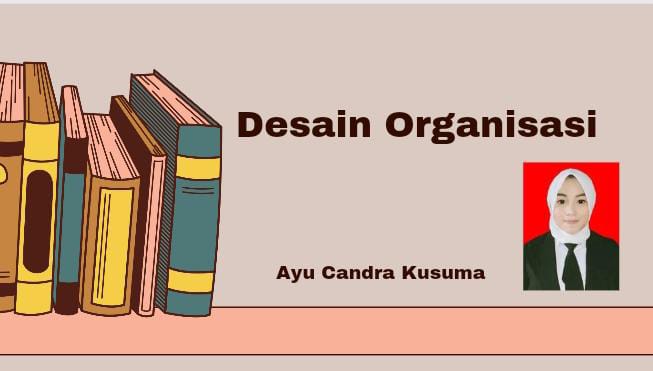 DESAIN ORGANISASI